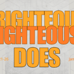 righteous is as righteous does